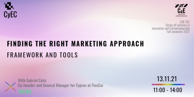 [13 Nov] Finding the right marketing approach – Framework  and tools