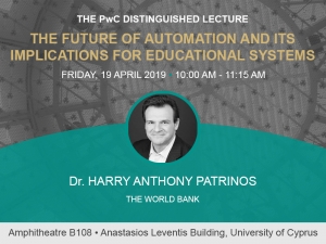 [19 Apr] The PwC Distringuished Lecture in IEF 2019  ‘The Future of Automation and Its Implications for Educational Systems’