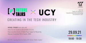 Future Talks x UCY: Creating in the tech industry